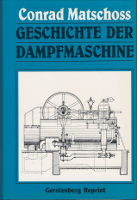 Cover des Buches:  Geschichte der Dampfmaschine von Conrad Matschoss von 1901 (Reprint)